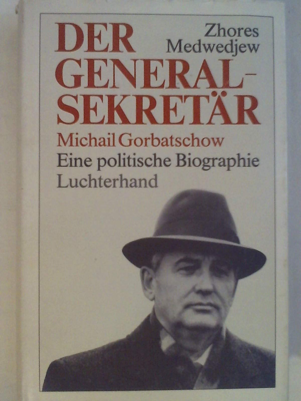 Der Generalsekretär Michail Gorbatschow. Memories