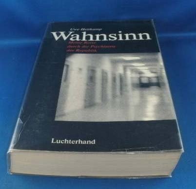 Wahnsinn. Meine Reise durch die Psychiatrie der Republik Books