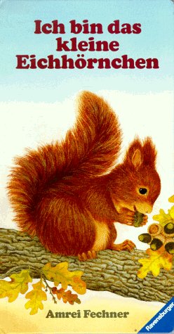Ich bin das kleine Eichhörnchen Books