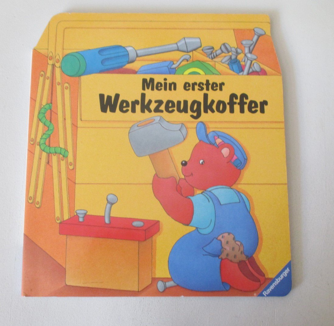 Mein erster Werkzeugkoffer: Bilderbuch komplett formgestanzt Books