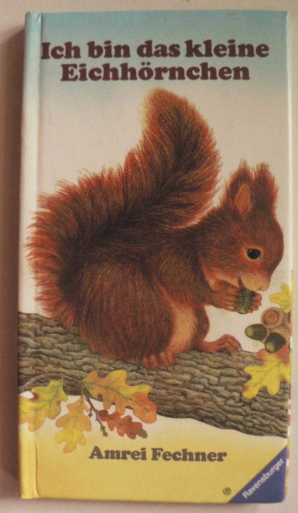 Ich bin das kleine Eichhörnchen Books