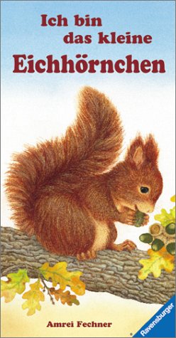 Ich bin das kleine Eichhörnchen Books