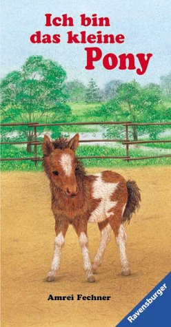 Ich bin das kleine Pony Books