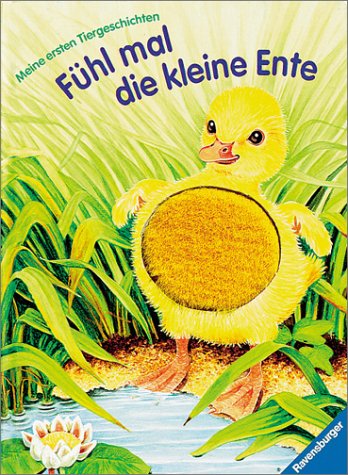 Fühl mal die kleine Ente: Meine ersten Tiergeschichten Books