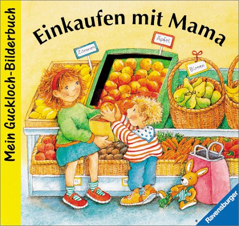 Einkaufen mit Mama: Bilderbuch mit Gucklöchern Children's books