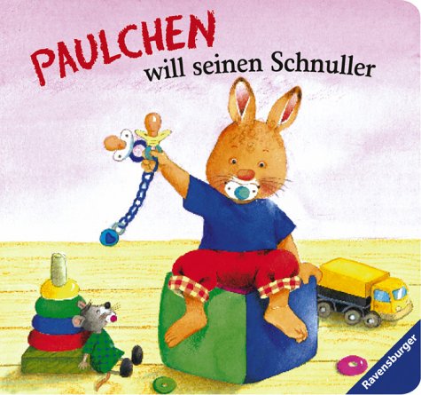 Product Image: Paulchen will seinen Schnuller