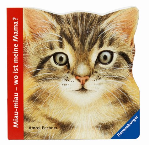Miau-miau - wo ist meine Mama? Children's books