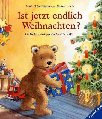 Ist jetzt endlich Weihnachten?: Ein Weihnachtsklappenbuch mit Berti Bär Children's books