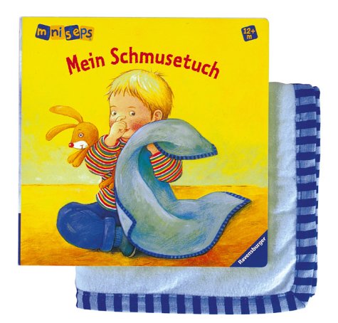 Mein Schmusetuch: Ab 12 Monaten. Mein Lieblingsbuch mit Schmusetuch (ministeps Bücher) Books