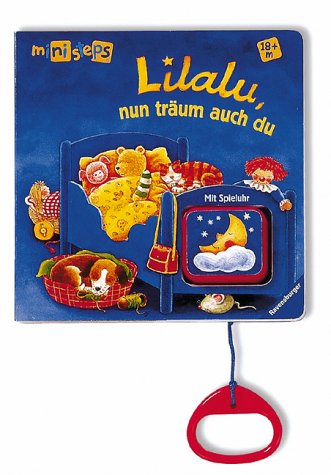 Lilalu, nun träum auch du: Ab 18 Monaten. Buch mit Spieluhr (ministeps Bücher) Books