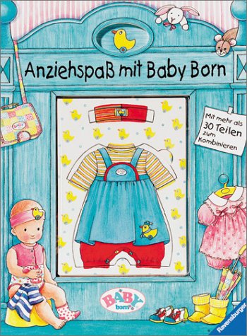 Anziehspaß mit Baby Born: Buch mit Klappen und Teilen zum Herausnehmen Children's books