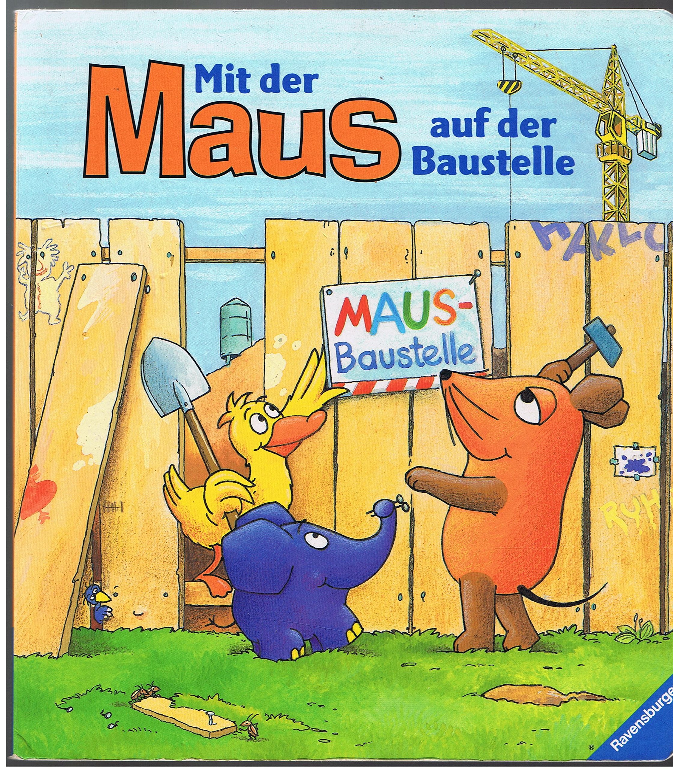 Mit der Maus auf der Baustelle (Die Maus) Children's books