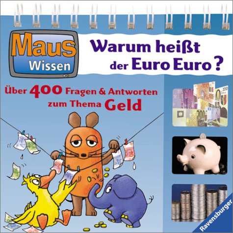 Maus Wissen, Warum heißt der Euro Euro? Books