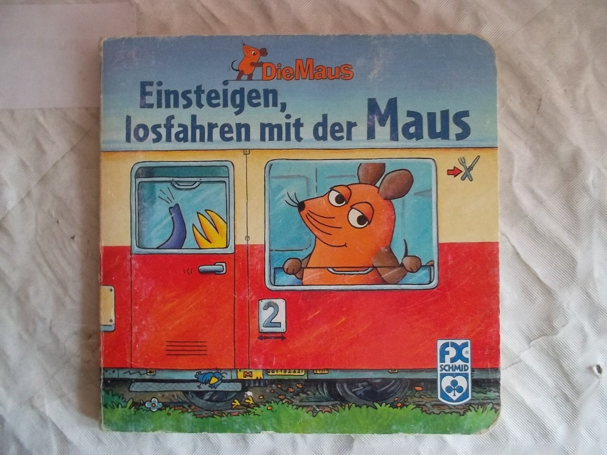 Einsteigen, losfahren mit der Maus: Mein Guckloch-Bilderbuch (Die Maus) Books