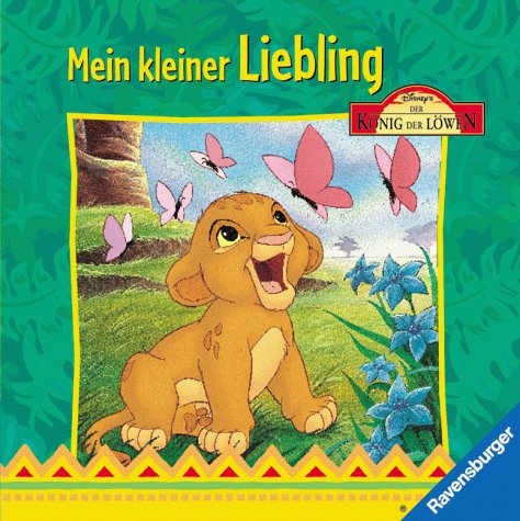 Mein kleiner Liebling (Der König der Löwen II / Simbas Königreich) Books