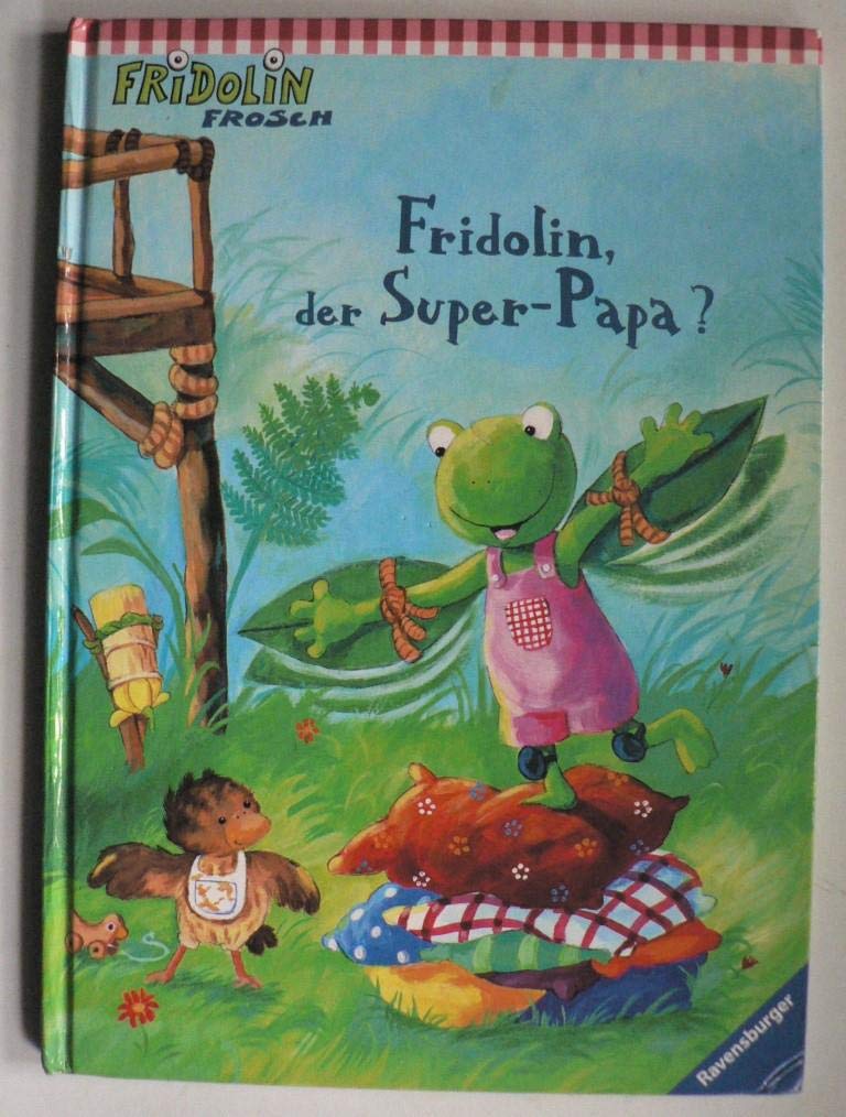 Fridolin, der Super-Papa? (Fridolin Frosch) Children's books