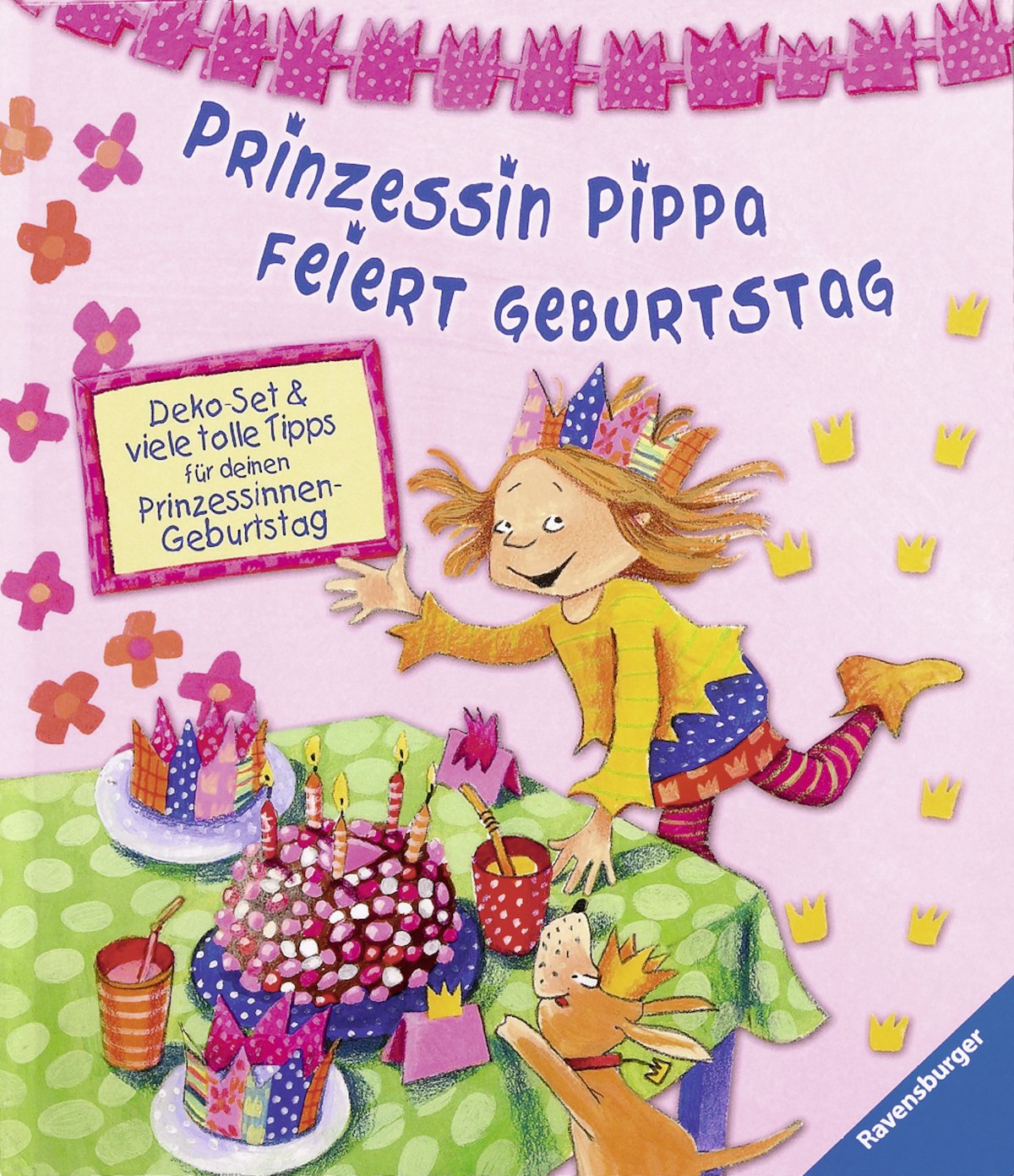 Prinzessin Pippa feiert Geburtstag: Deko-Set für deinen Prinzessinnen-Geburtstag Children's books