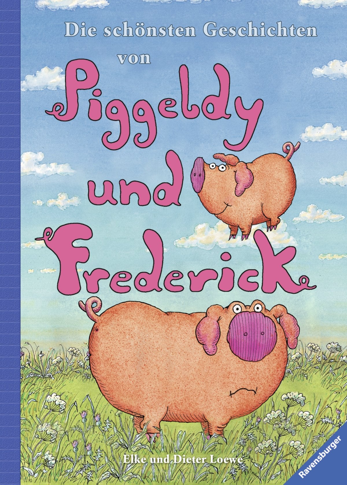 Die schönsten Geschichten von Piggeldy und Frederick Children's books