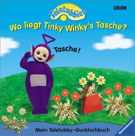 Wo liegt Tinky-Winky's Tasche?: Mein Teletubby-Gucklochbuch. Mit neuer Rechtschreibung book