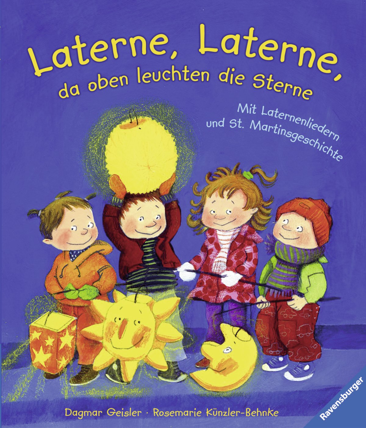 Laterne, Laterne, da oben leuchten die Sterne: Mit Laternenliedern und St. Martinsgeschichte Children's books