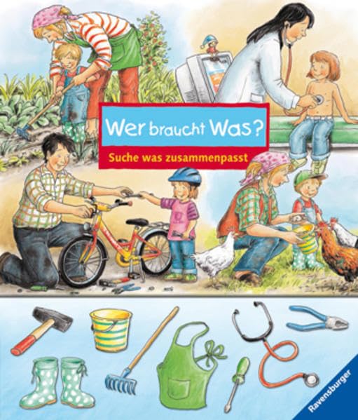 Wer braucht was?: Suche, was zusammenpasst Children's books