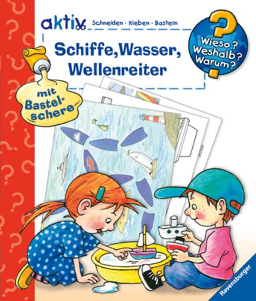 Schiffe, Wasser, Wellenreiter (Wieso? Weshalb? Warum? aktiv): Schneiden - Kleben - Basteln Children's books