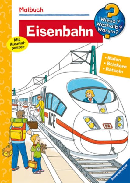 Malbuch Eisenbahn. Malen. Stickern. Rätseln (Wieso? Weshalb? Warum? Malbuch) (Wieso? Weshalb? Warum? Malen, spielen und rätseln) Children's books
