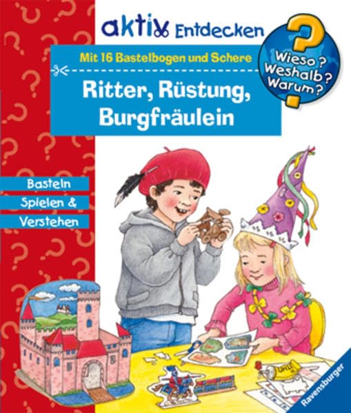Ritter, Rstung, Burgfrulein (Wieso? Weshalb? Warum? Aktiv): Basteln, Spielen & Verstehen Essays & Short Stories