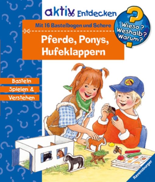 Pferde, Ponys, Hufeklappern (Wieso? Weshalb? Warum? Aktiv): Basteln, spielen & verstehen. Begleitheft, 16 Bastelbogen und Bastelschere Essays & Short Stories