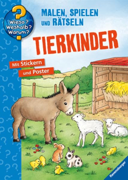 Tierkinder (Wieso? Weshalb? Warum? Malen, spielen und rätseln) Non-fiction