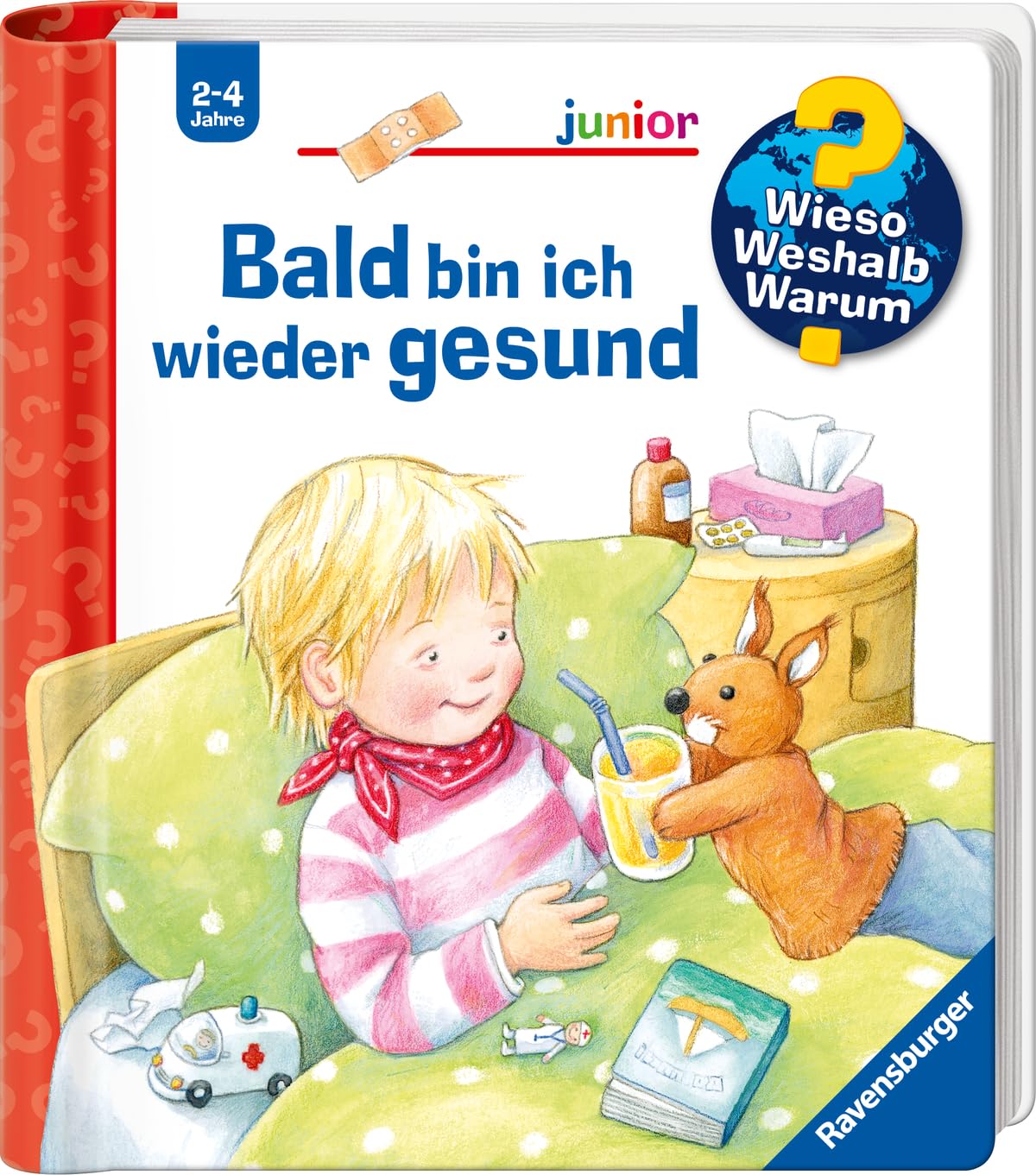 Wieso? Weshalb? Warum? junior, Band 45: Bald bin ich wieder gesund Health, Nutrition & Fitness