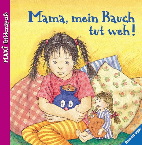 Mama, mein Bauch tut weh! (Maxi-Bilderspaß) Books