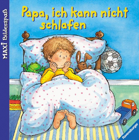 Papa, ich kann nicht schlafen (Maxi-Bilderspaß) Books