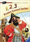 1, 2, 3... Piraten kommt herbei! Books