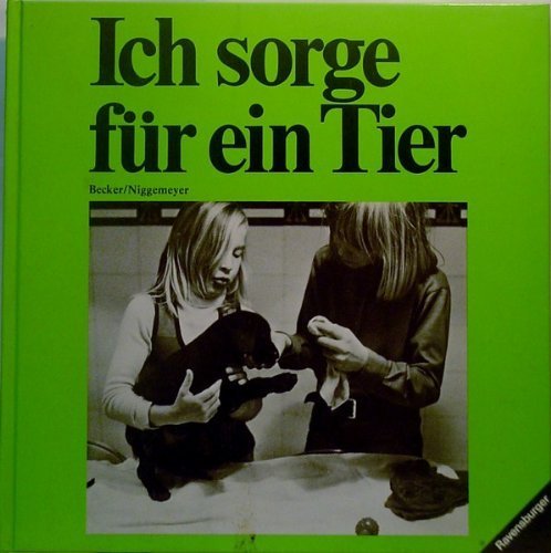 Ich sorge für ein Tier. ( Ich und die Welt) Books