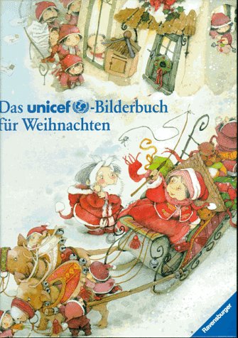 Das UNICEF-Bilderbuch für Weihnachten: Bilder und Geschichten aus sechzehn Ländern Books