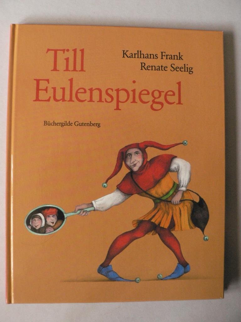 Till Eulenspiegel: Das Leben des listigen Schalks, Wortewenders, Genauhinguckers Books