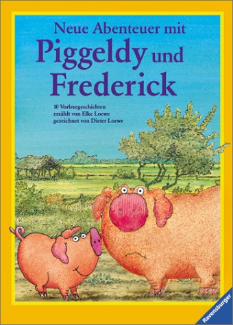 Neue Abenteuer mit Piggeldy und Frederick: 10 Vorlesegeschichten Books