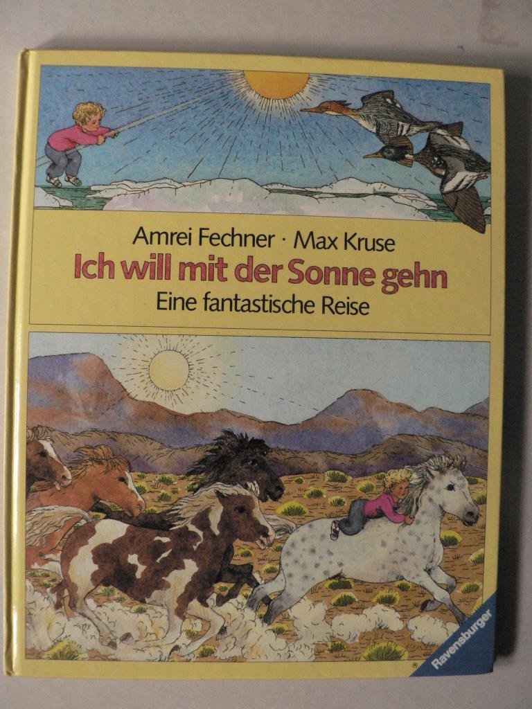 Ich will mit der Sonne gehn. Eine fantastische Reise Books