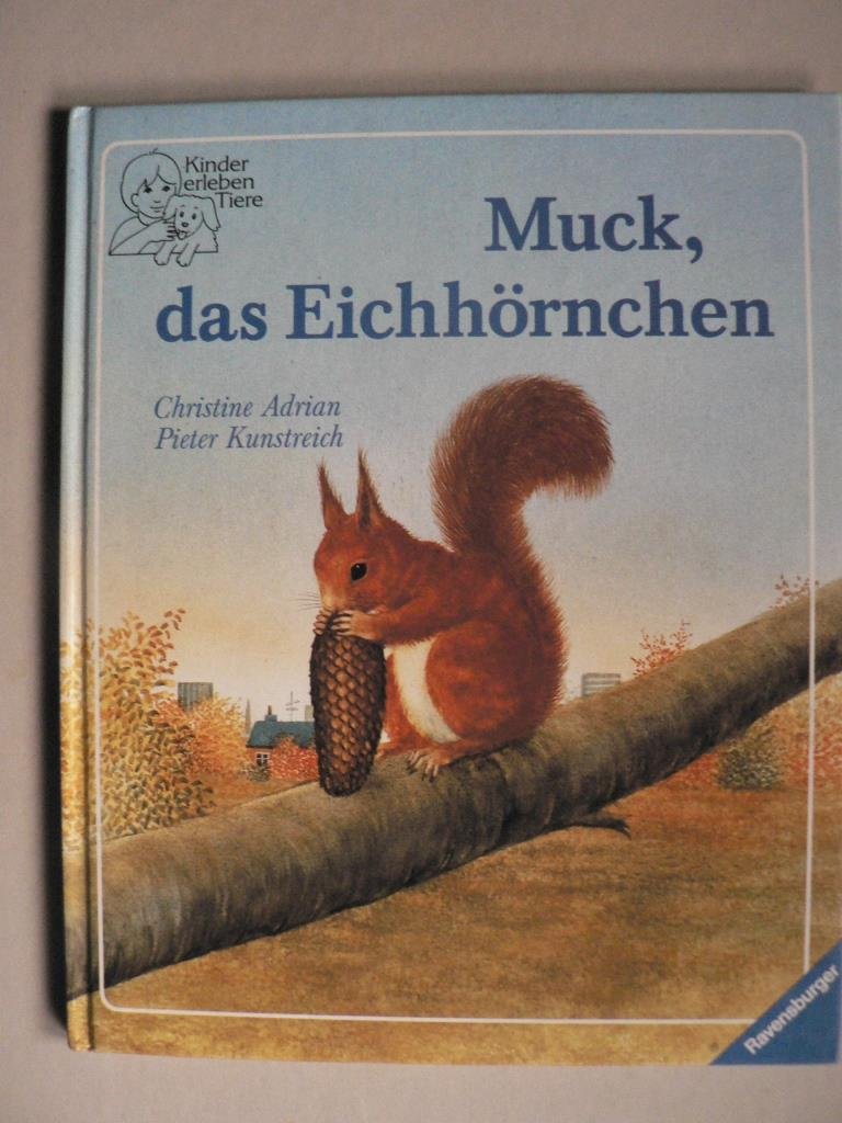 Muck, das Eichhörnchen (Ravensburger Kinder erleben Tiere) Books