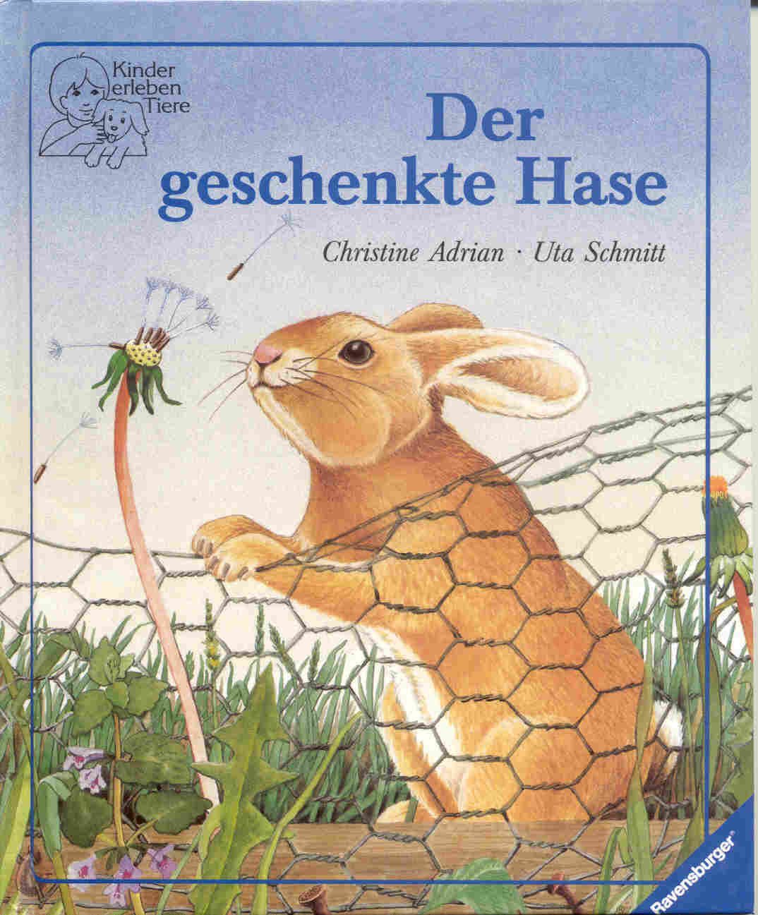 Der geschenkte Hase (Ravensburger Kinder erleben Tiere) Books