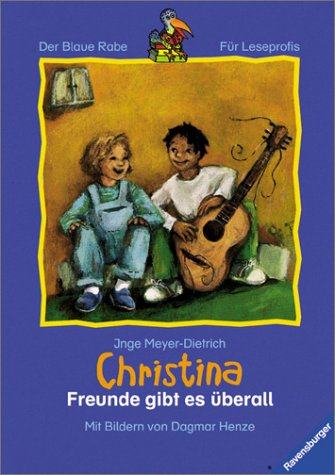 Christina - Freunde gibt es überall (Der Blaue Rabe - Für Leseprofis) Books