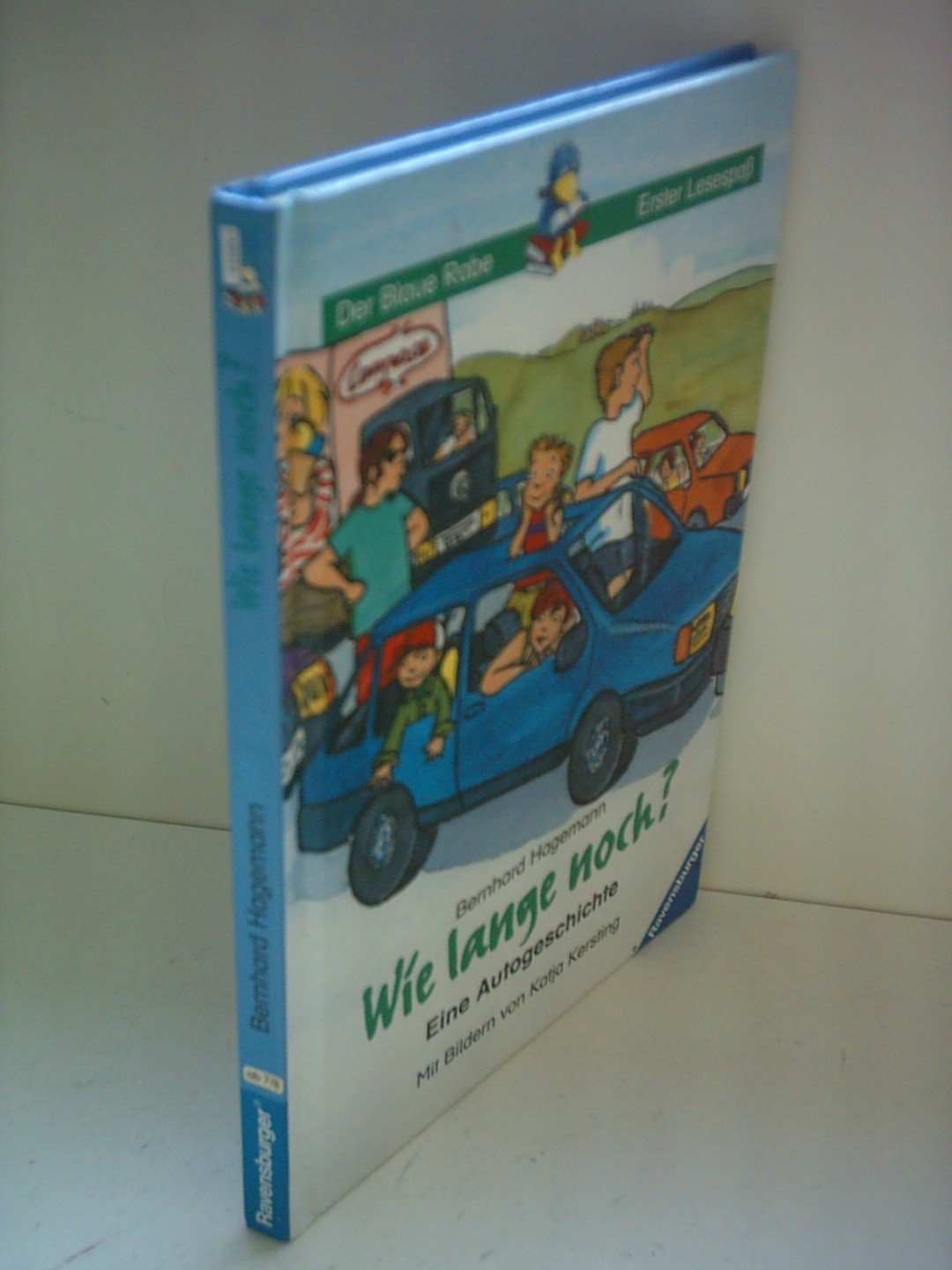 Wie lange noch?: Eine Autogeschichte (Der Blaue Rabe - Erster Lesespaß) Books
