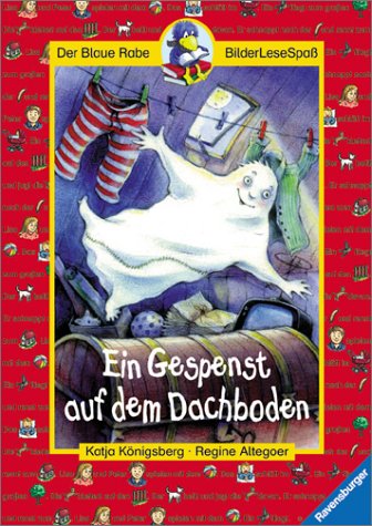 Ein Gespenst auf dem Dachboden (Der Blaue Rabe - BilderLeseSpaß) Books