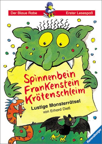 Spinnenbein, Frankenstein und Krötenschleim: Lustige Monsterrätsel (Der Blaue Rabe - Erster Lesespaß) Books