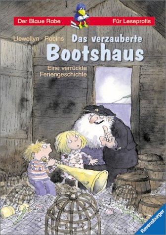 Das verzauberte Bootshaus: Eine verrückte Feriengeschichte (Der Blaue Rabe - Für Leseprofis) Books