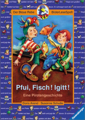 Pfui, Fisch! Igitt!: Eine Piratengeschichte (Der Blaue Rabe - BilderLeseSpaß) Books