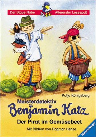 Meisterdetektiv Benjamin Katz: Der Pirat im Gemüsebeet (Band 2) (Der Blaue Rabe - Allererster Lesespaß) Books