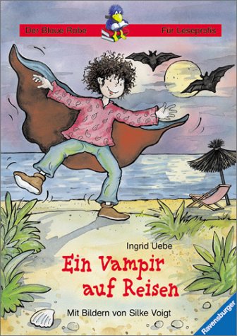 Ein Vampir auf Reisen (Der Blaue Rabe - Für Leseprofis) Vampires & Bit-Lit