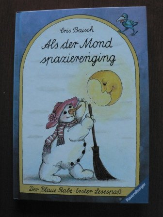 Als der Mond spazieren ging (Der Blaue Rabe - Allererster Lesespass / Ab 6/7 Jahren) - Baisch, Christa book